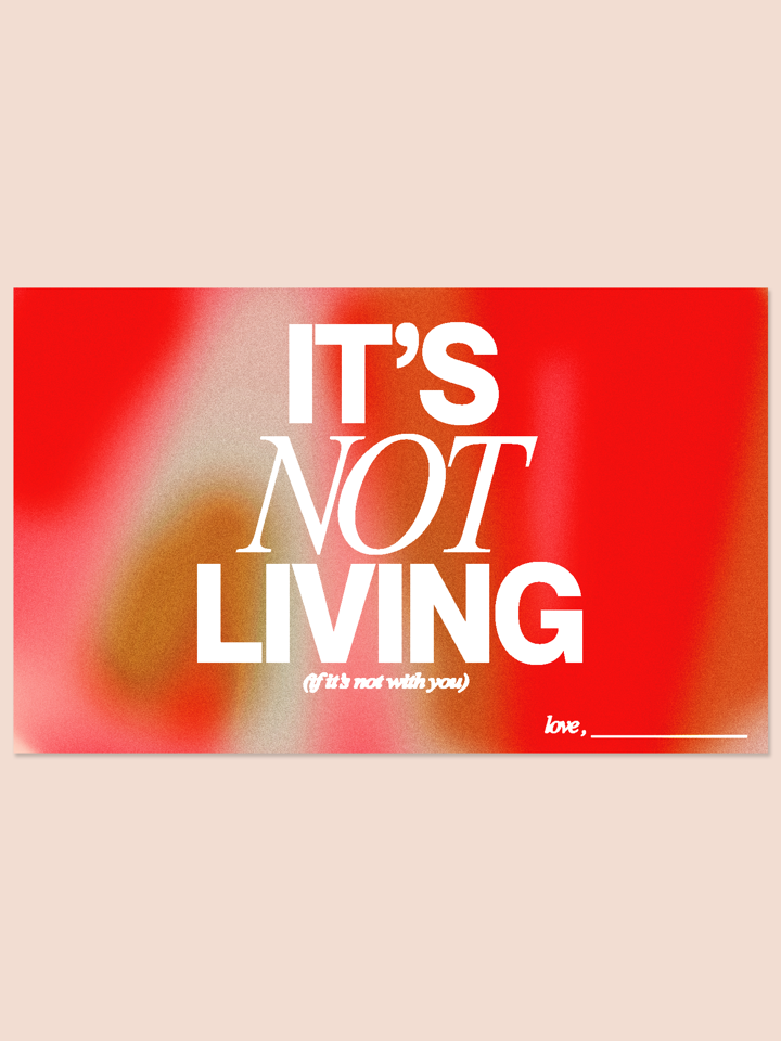 It's Not Living (If It's Not With You)